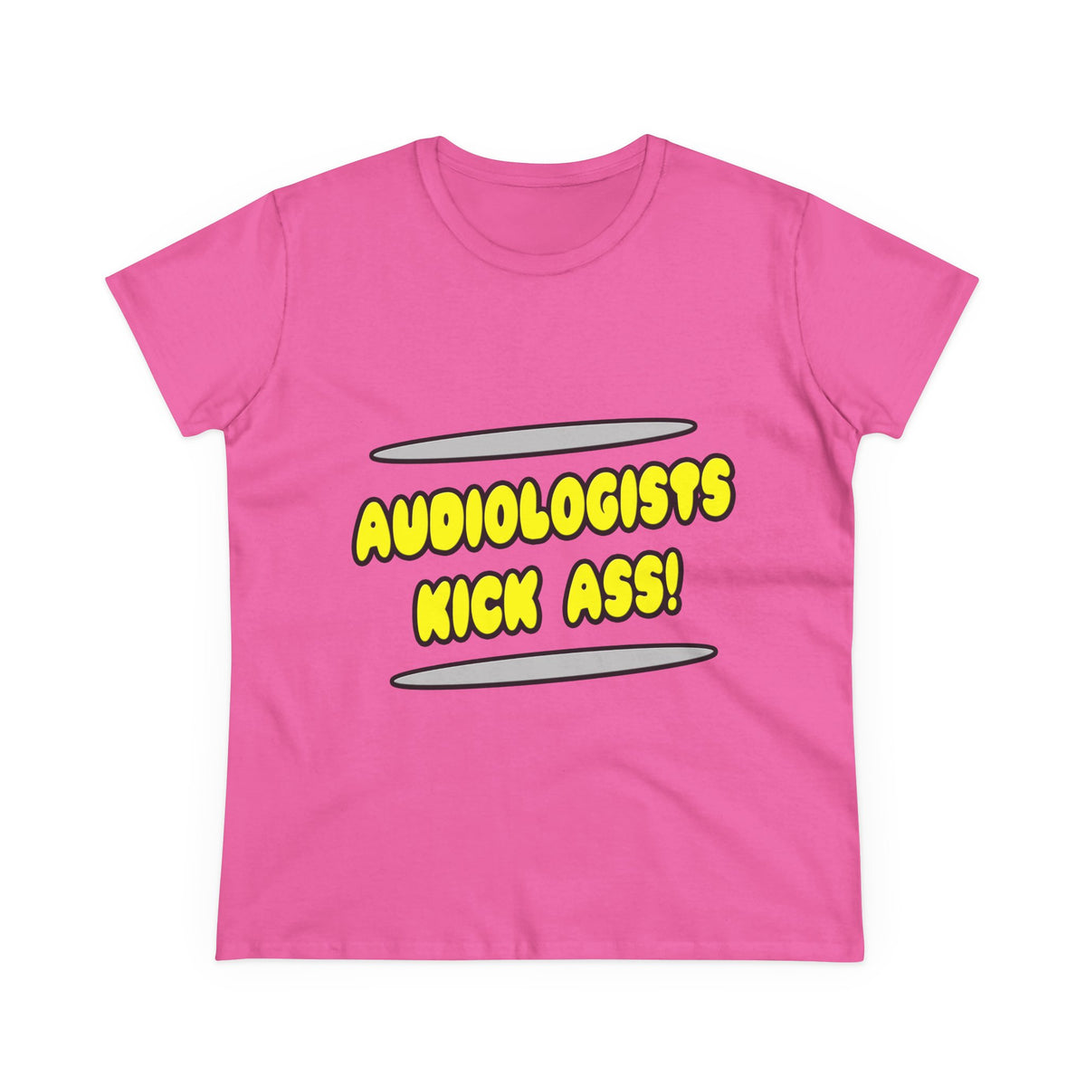Audiologists Kick Ass! - Women's Midweight Cotton Tee