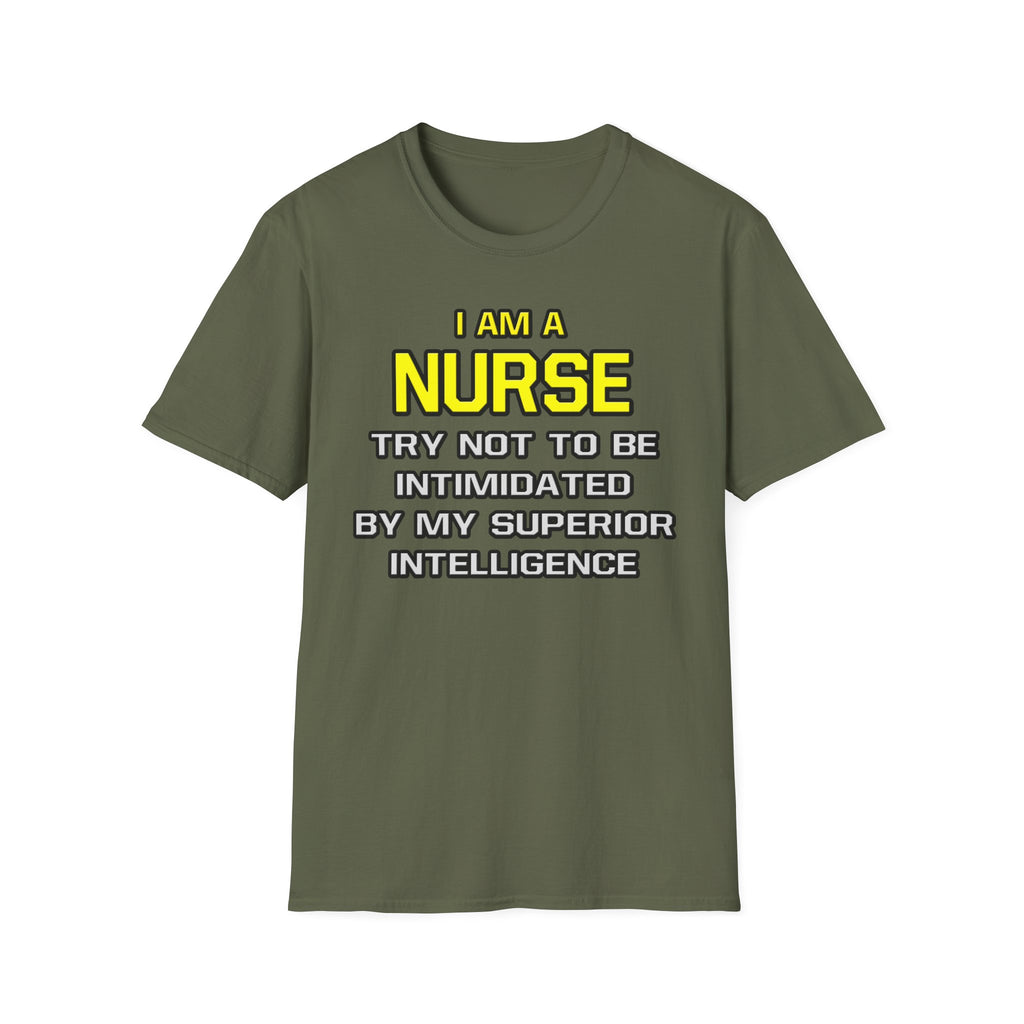Nurse...Superior Intelligence - Unisex Softstyle T-Shirt