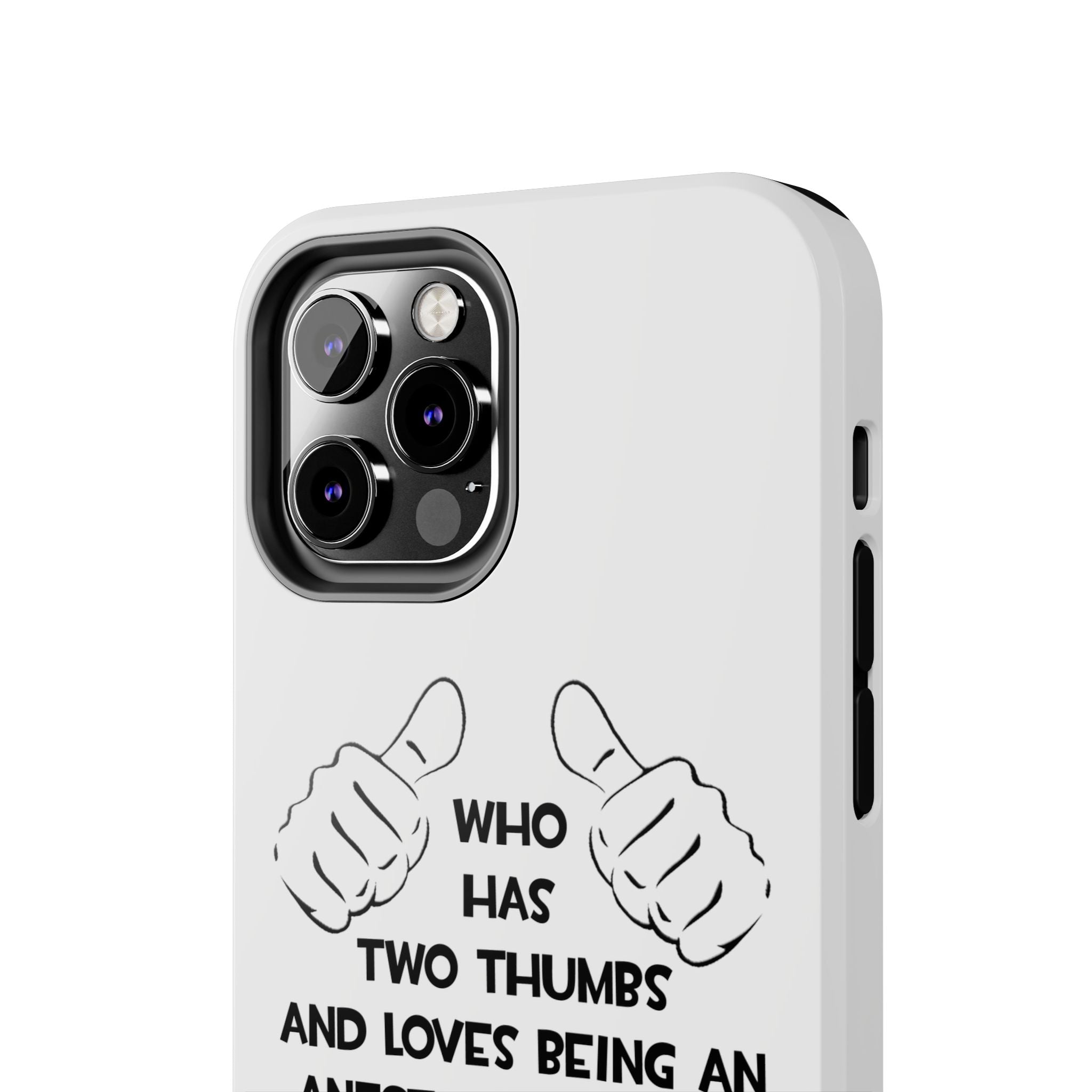 Two Thumbs .. Anesthesiologist Assistant - Tough Phone Cases