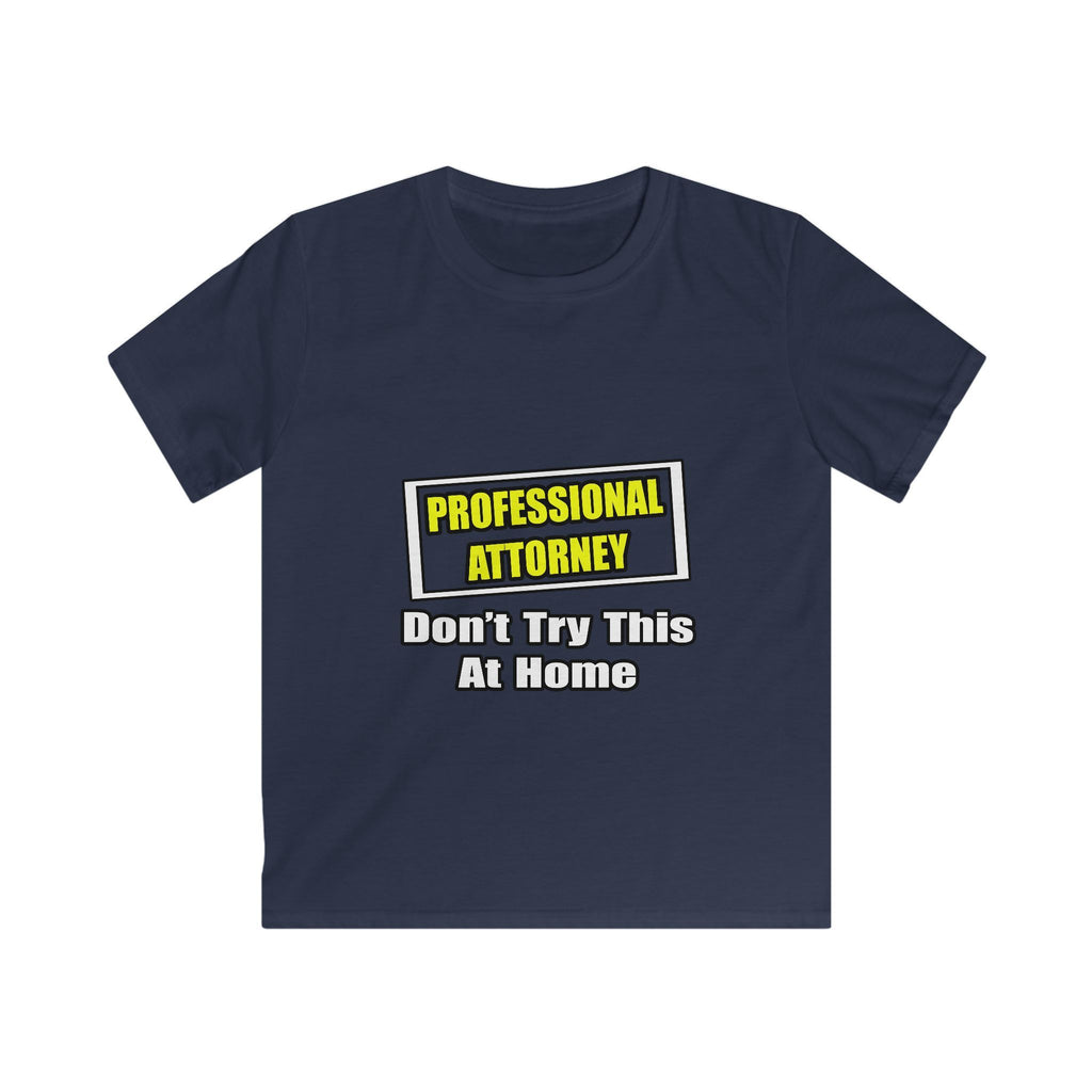 Professional Attorney...Don't Try This At Home - Kids Softstyle Tee