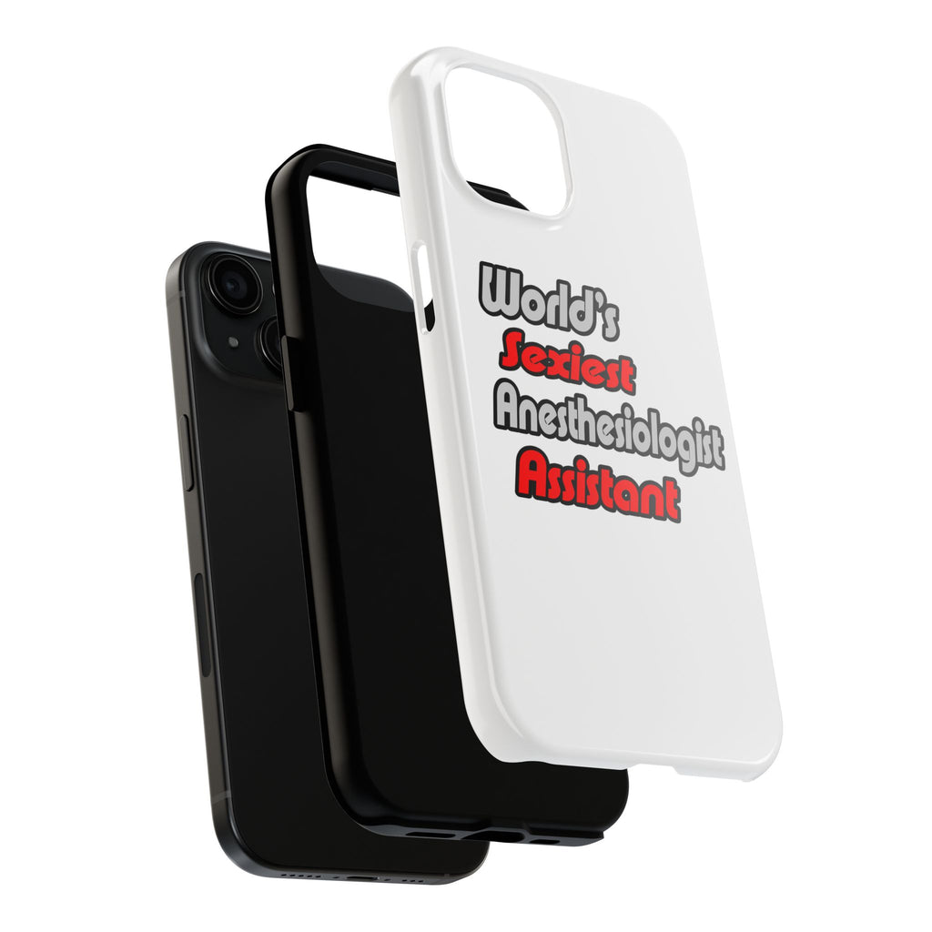 World's Sexiest Anesthesiologist Assistant - Tough Phone Cases