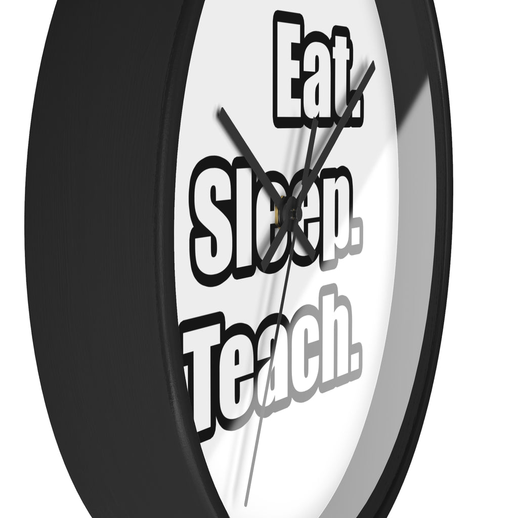 eat sleep teach - Wall Clock