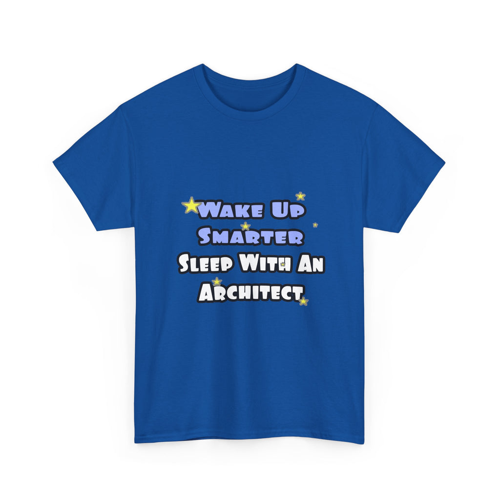 Wake Up Smarter...Sleep With an Architect - Unisex Heavy Cotton Tee