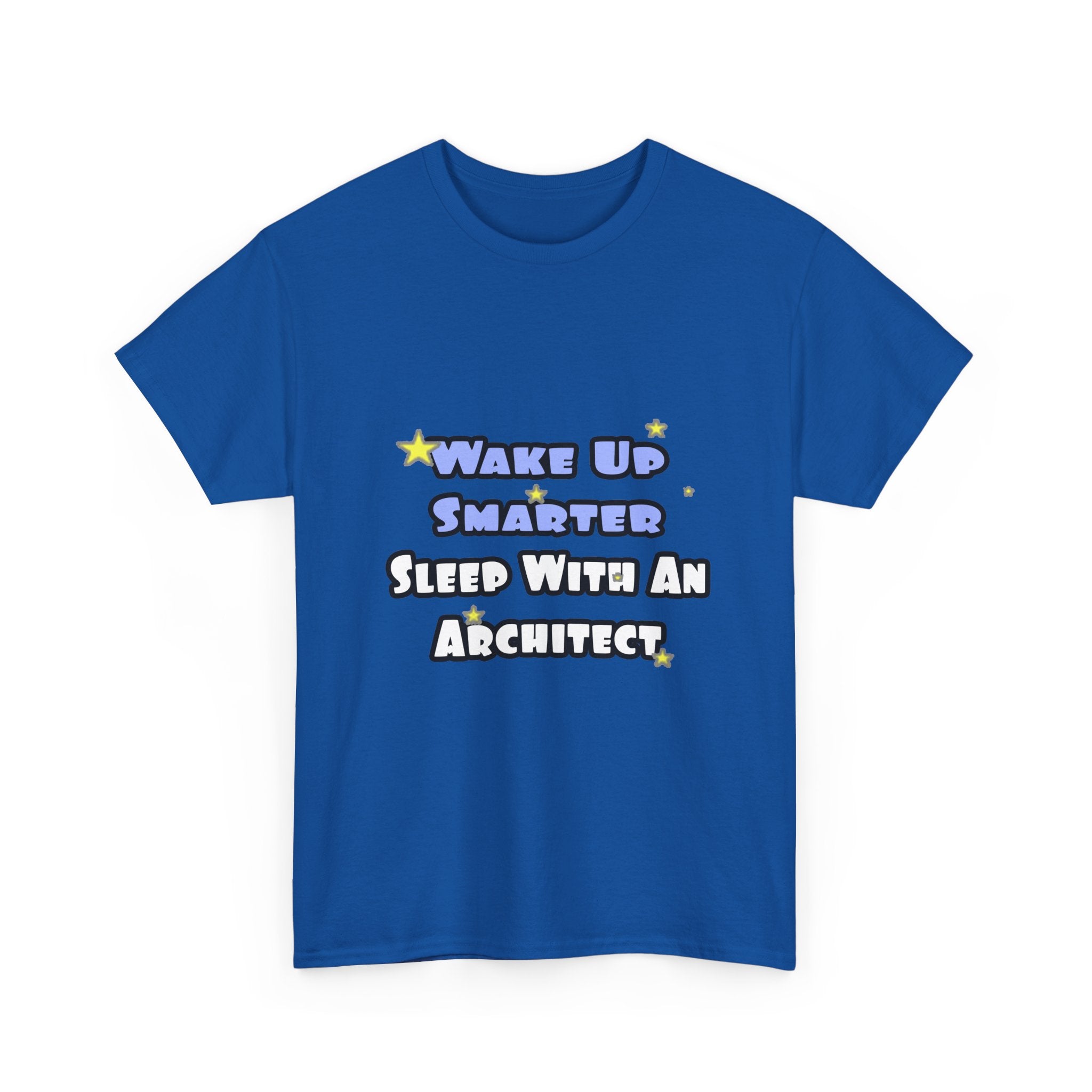Wake Up Smarter...Sleep With an Architect - Unisex Heavy Cotton Tee
