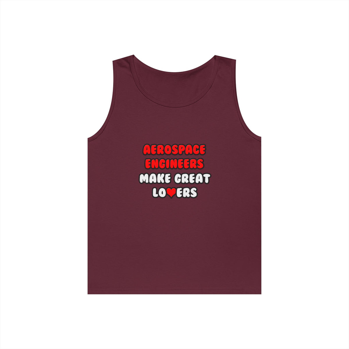 Aerospace Engineers Make Great Lovers - Unisex Heavy Cotton Tank Top