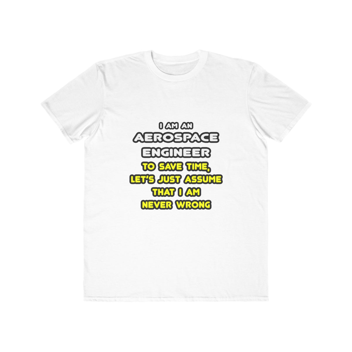 Funny Aerospace Engineer T Shirts and Gifts - Men's Lightweight Fashion Tee