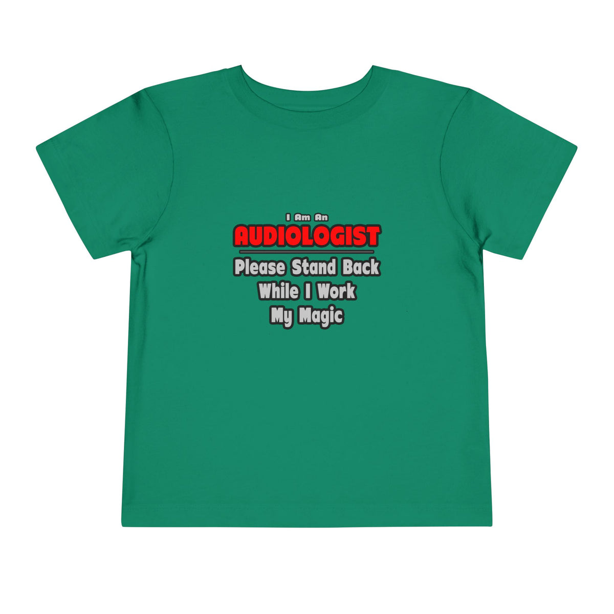 Audiologist ... Stand Back ... Work My Magic - Toddler Short Sleeve Tee