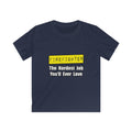 Firefighter...Hardest Job You'll Ever Love - Kids Softstyle Tee