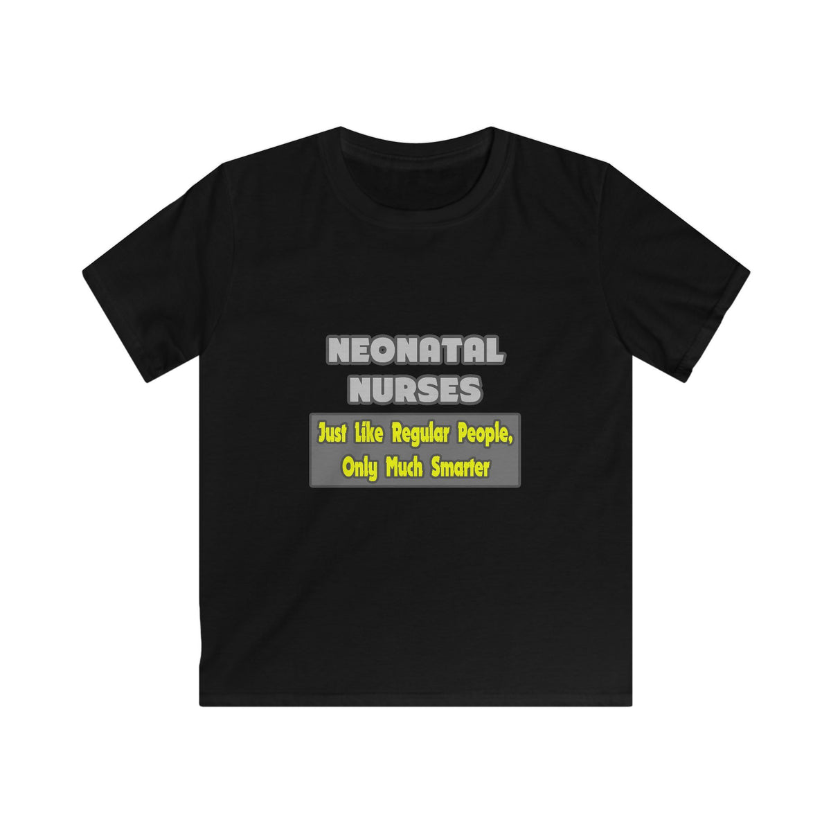 Neonatal Nurses...Smarter - Kids Softstyle Tee