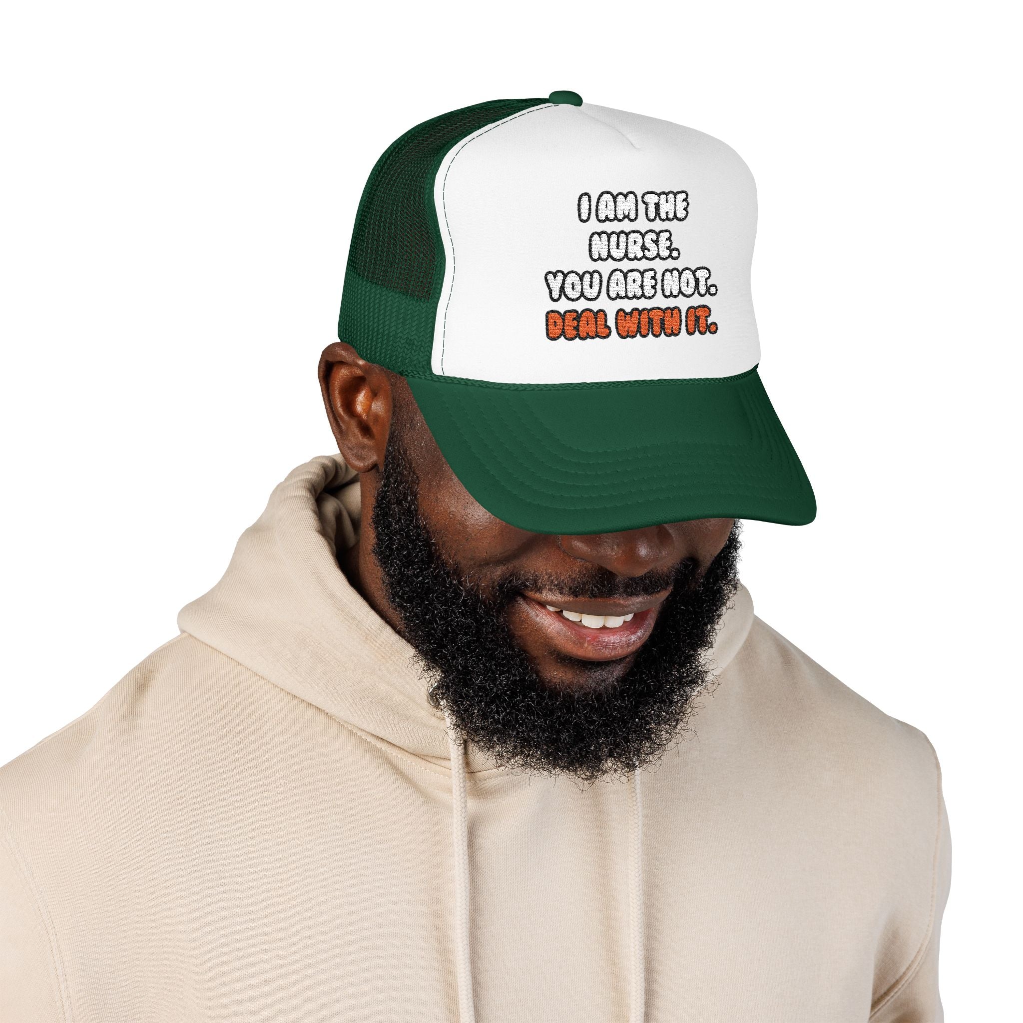 Deal With It ... Funny Nurse - Foam Trucker Hat