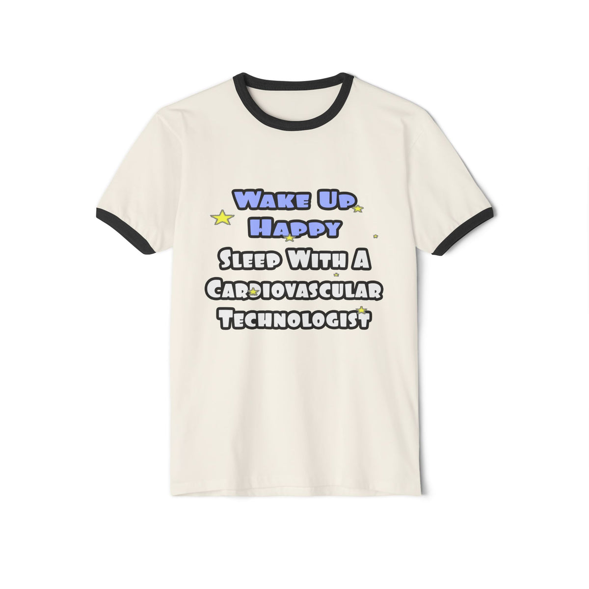 Wake Up Happy .. Sleep With Cardiovascular Tech - Unisex Cotton Ringer T-Shirt