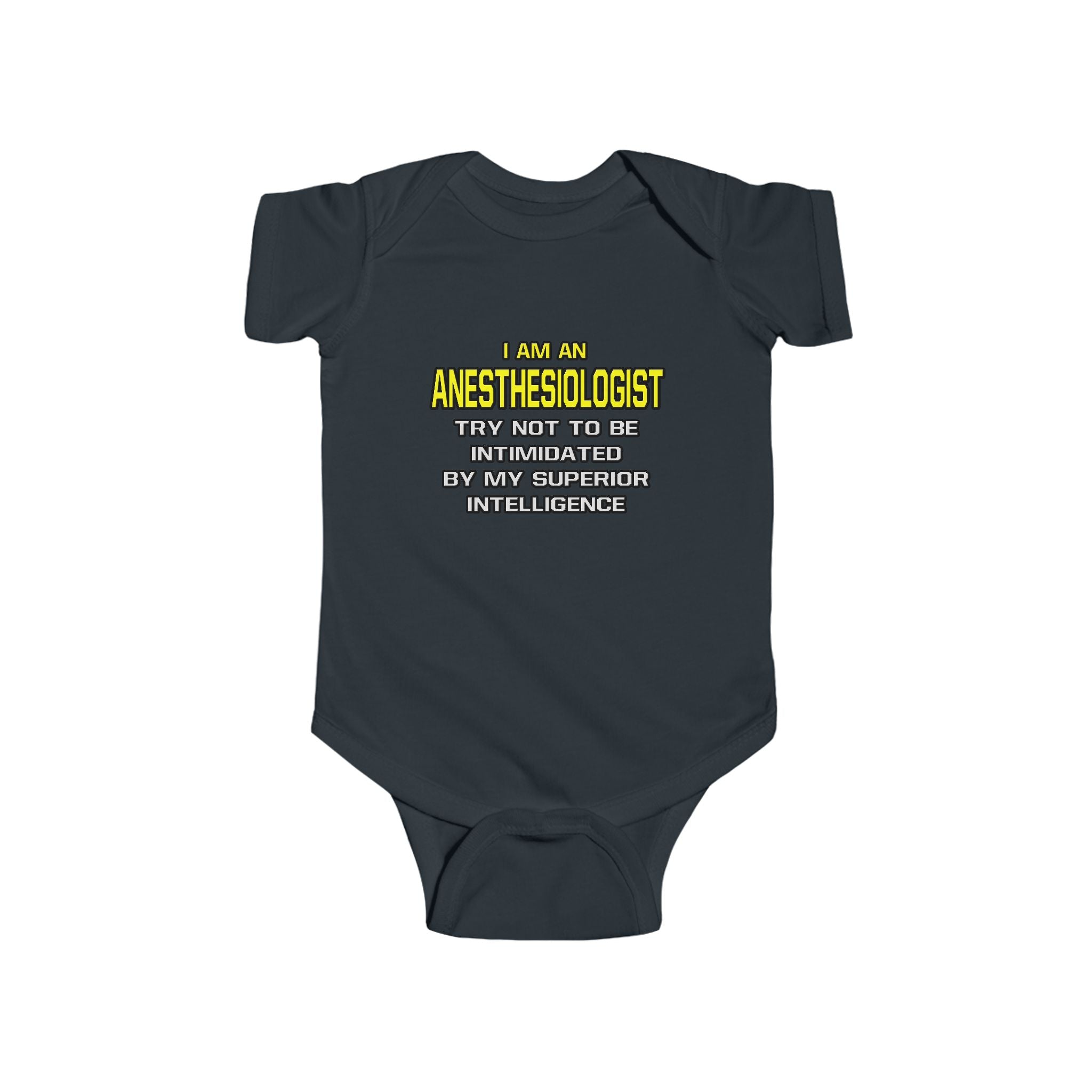 Anesthesiologist...Superior Intelligence - Infant Fine Jersey Bodysuit