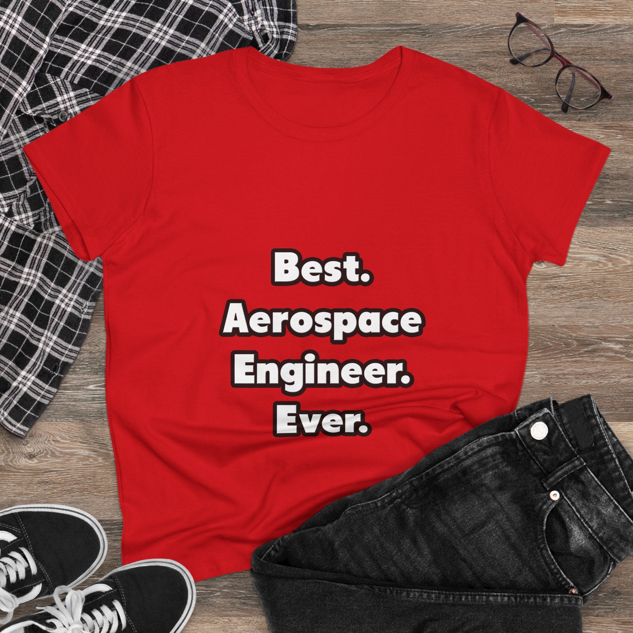 Best. Aerospace Engineer. Ever - Women's Midweight Cotton Tee