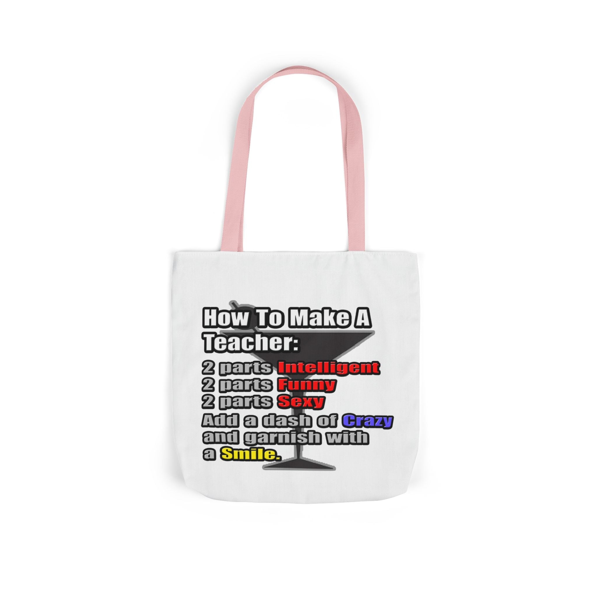 How To Make a Teacher - Canvas Tote Bag, 5-Color Straps