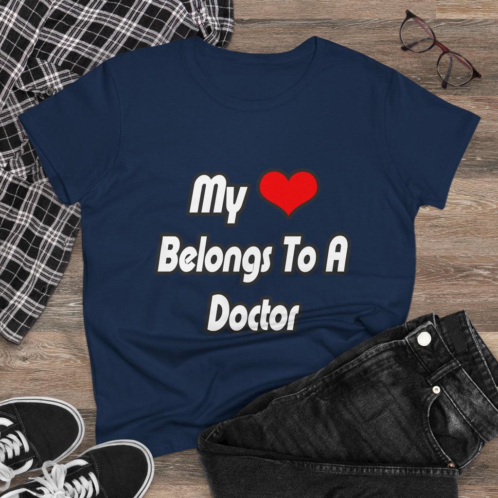 My Heart Belongs To A Doctor - Women's Midweight Cotton Tee
