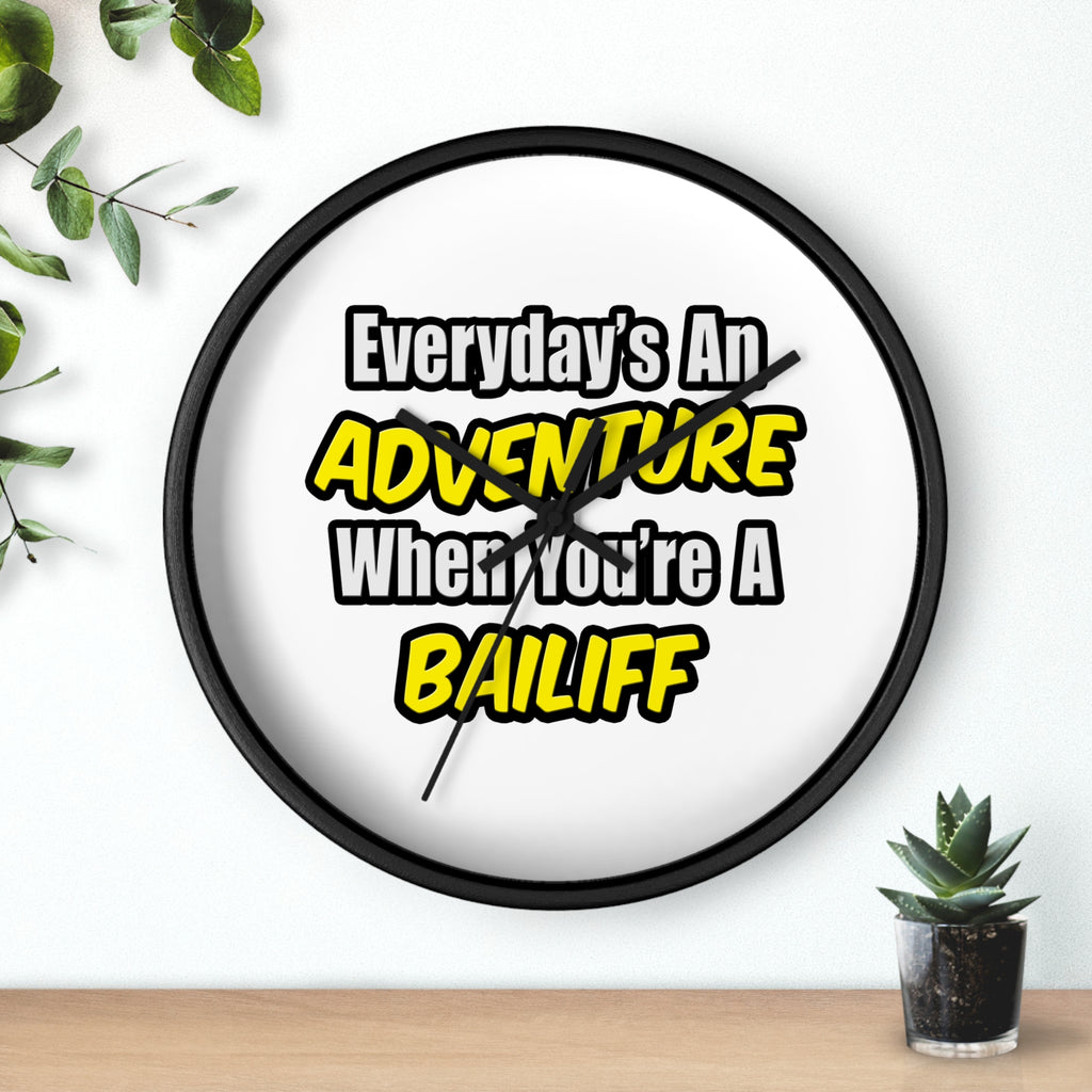 Everyday's An Adventure .. Bailiff - Wall Clock