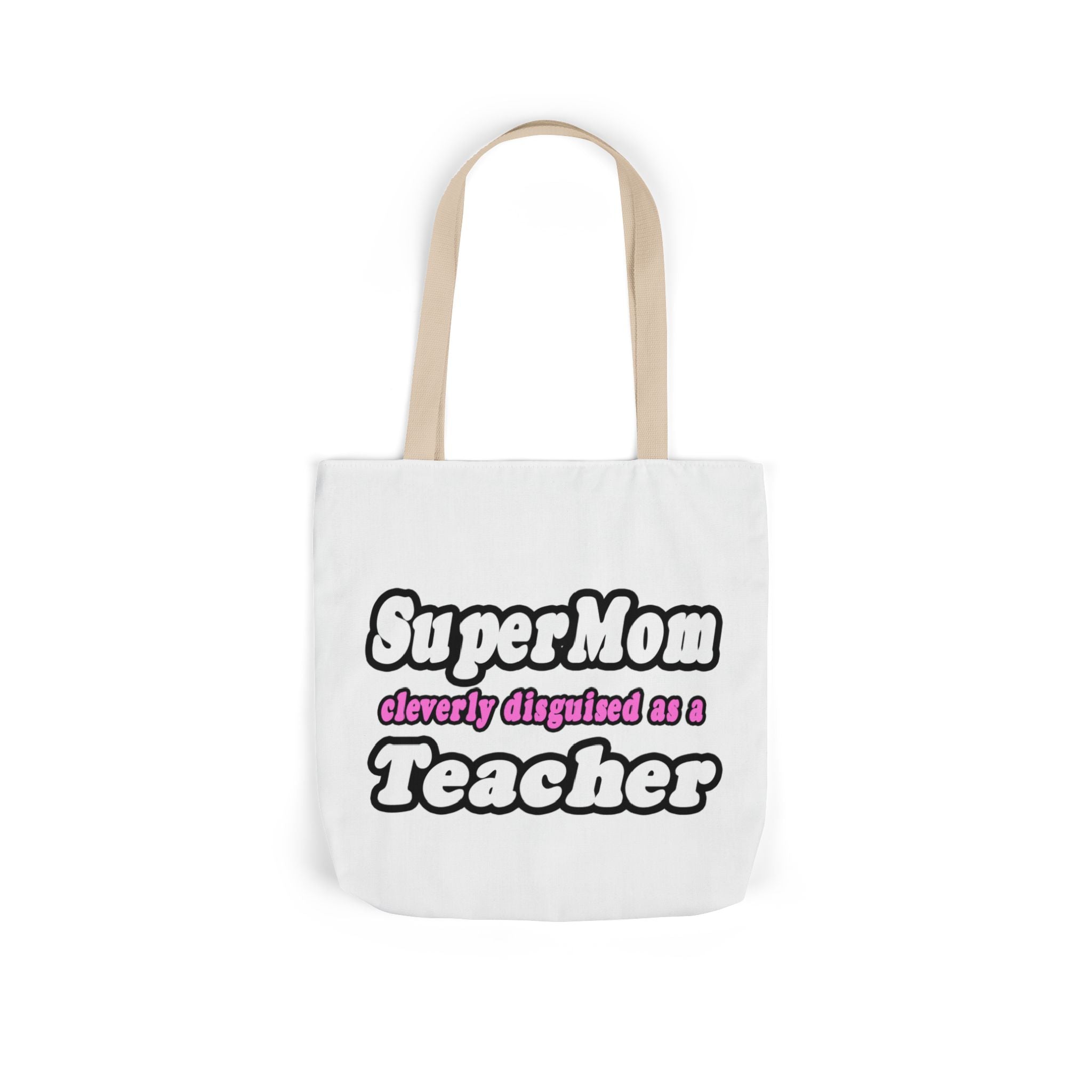supermom teacher - Canvas Tote Bag, 5-Color Straps