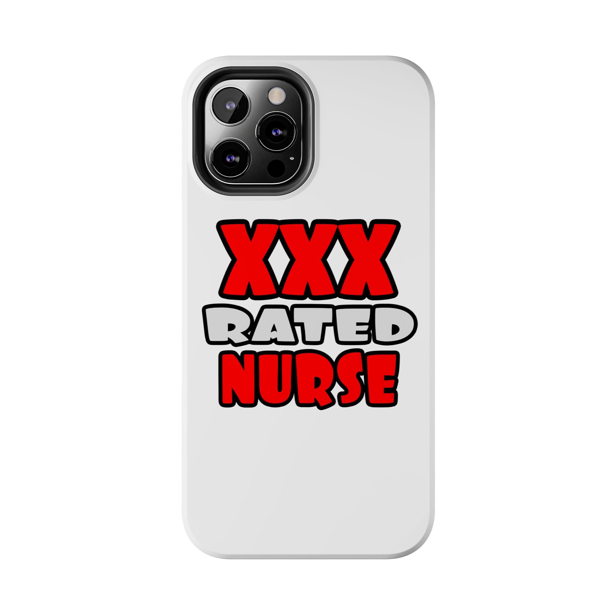 XXX Rated Nurse - Tough Phone Cases