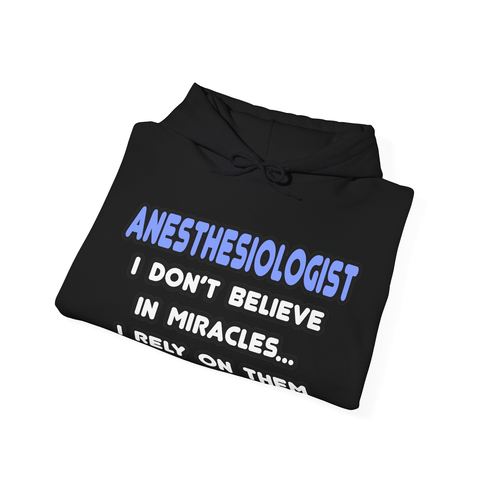 Miracles and Anesthesiologists - Unisex Heavy Blend™ Hooded Sweatshirt