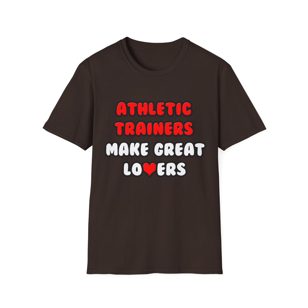 Athletic Trainers Make Great Lovers - Unisex Softstyle T-Shirt