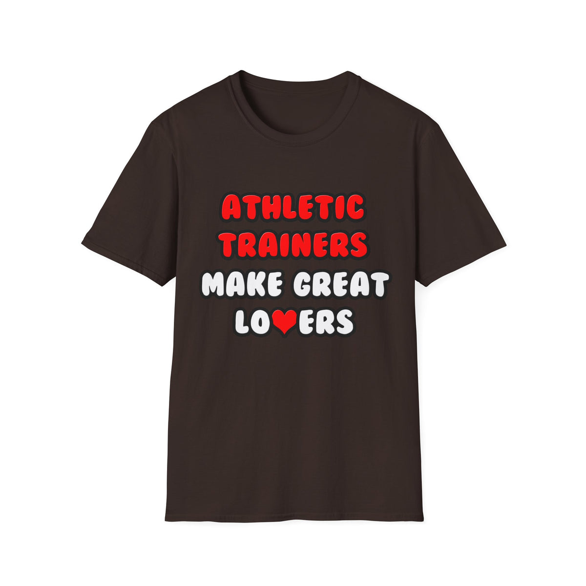 Athletic Trainers Make Great Lovers - Unisex Softstyle T-Shirt
