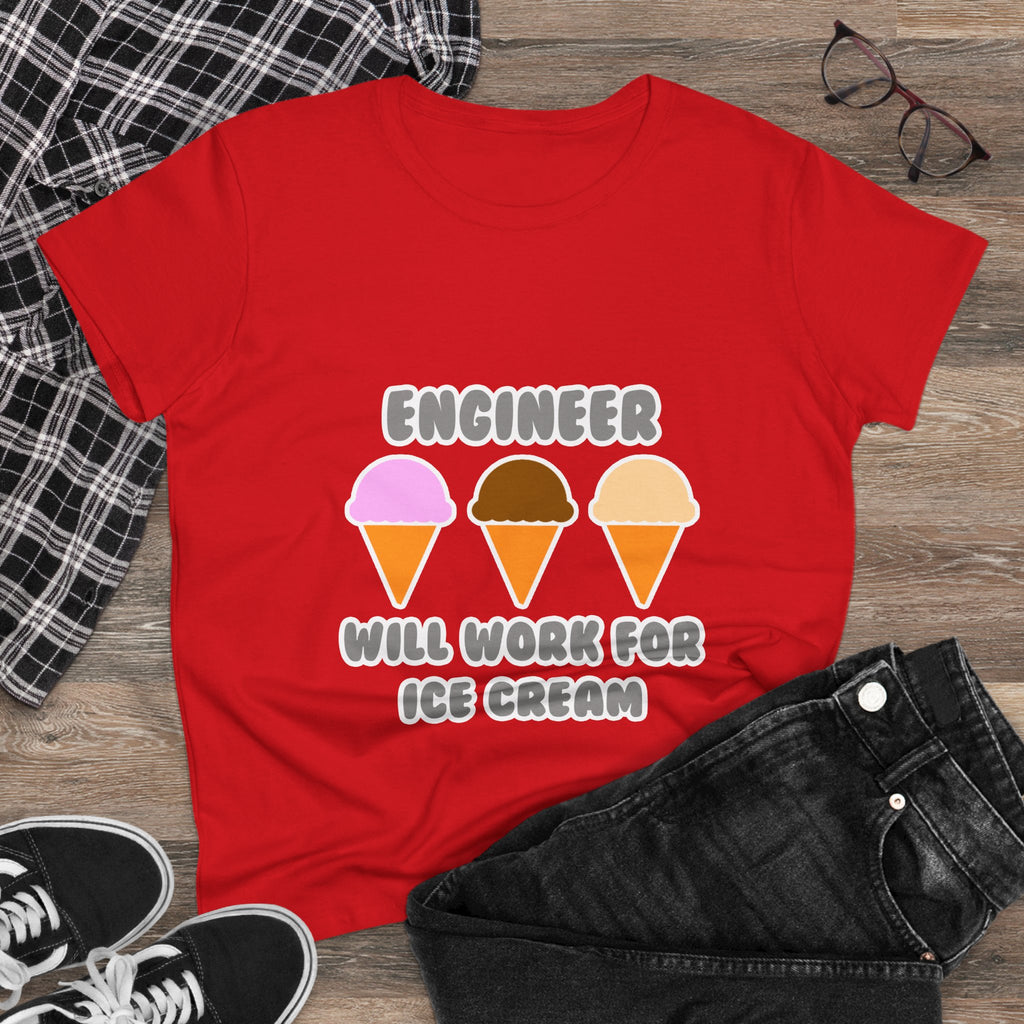 Engineer ... Will Work For Ice Cream - Women's Midweight Cotton Tee