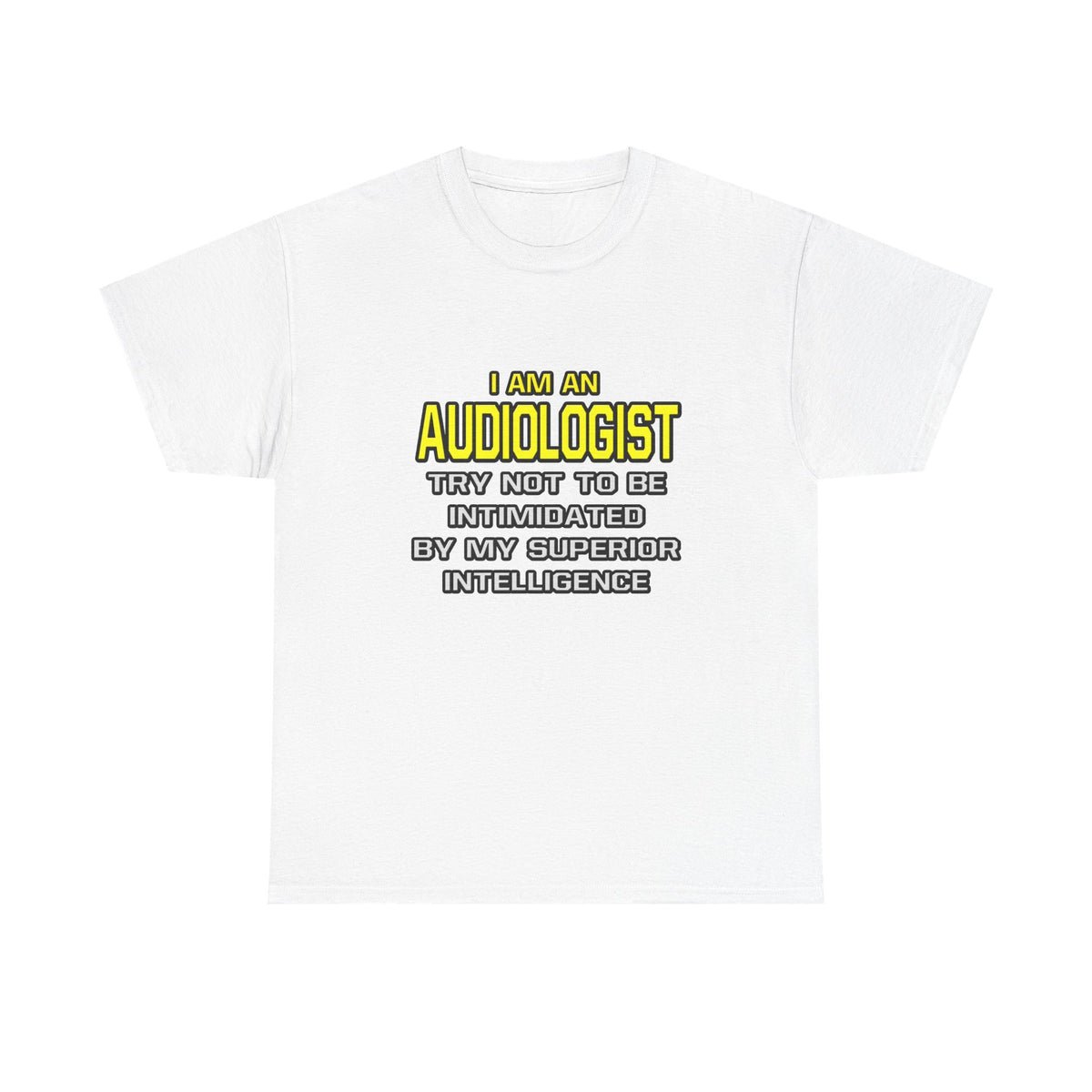 Audiologist...Superior Intelligence - Unisex Heavy Cotton Tee