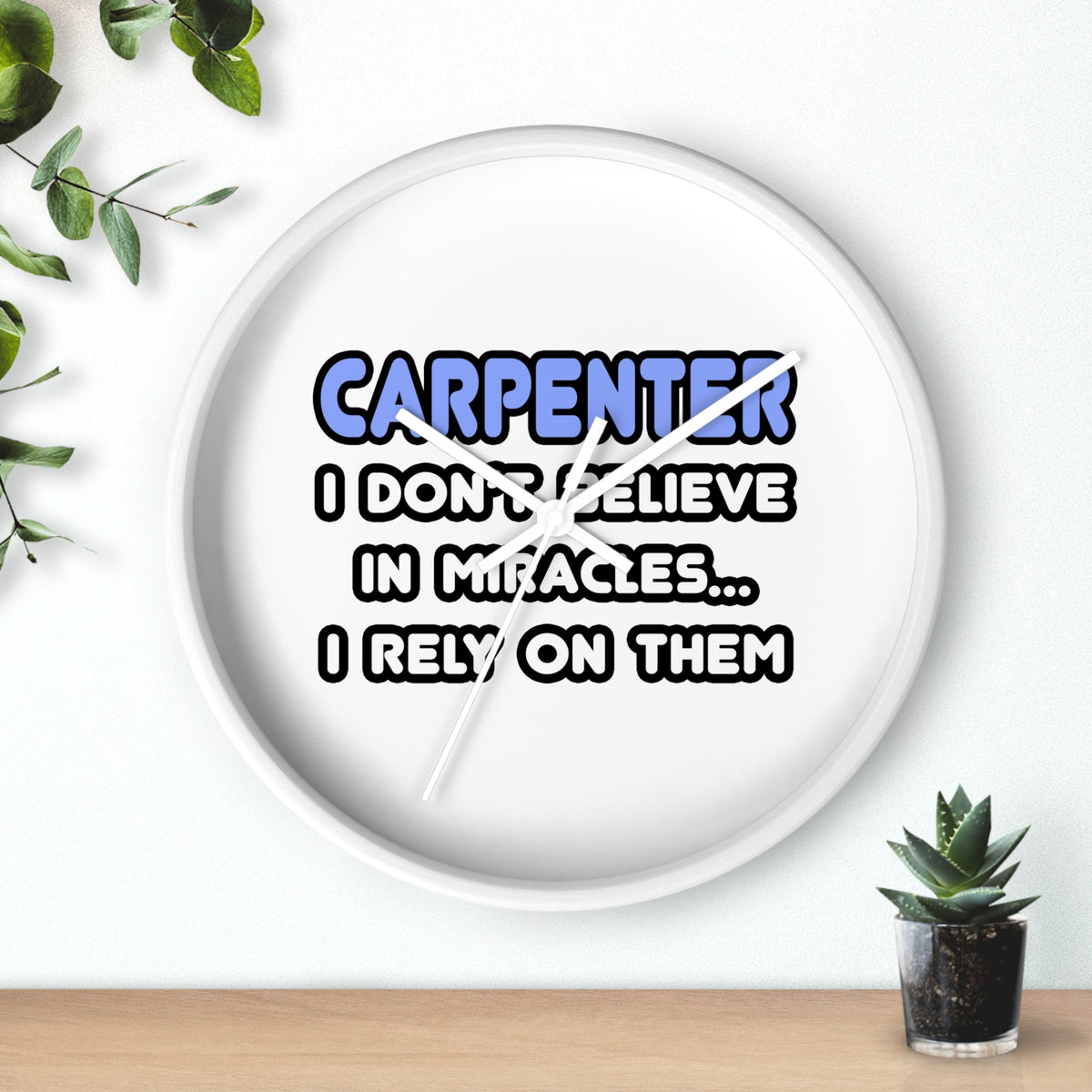 Miracles and Carpenters - Wall Clock