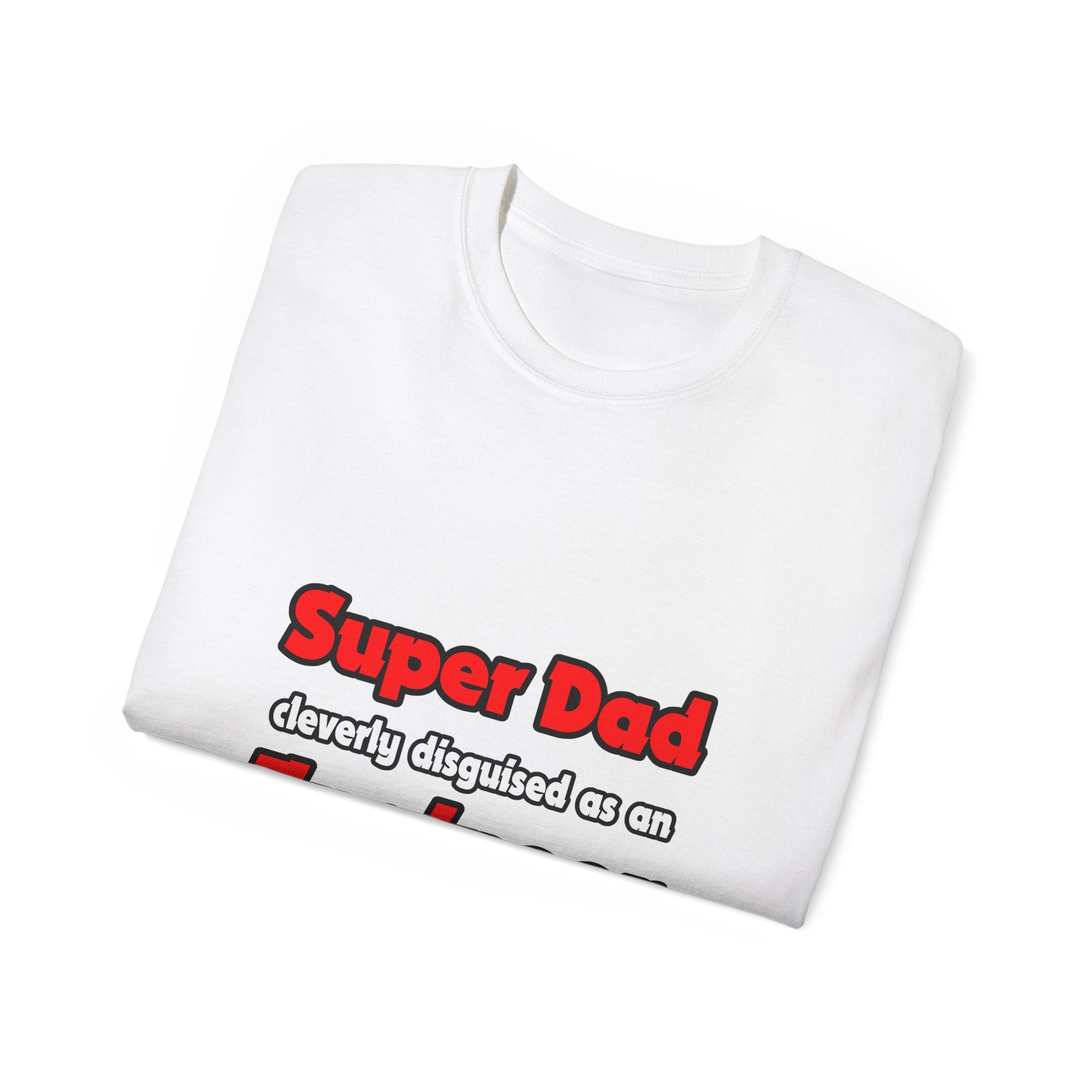 Super Dad ... Engineer - Unisex Ultra Cotton Tee