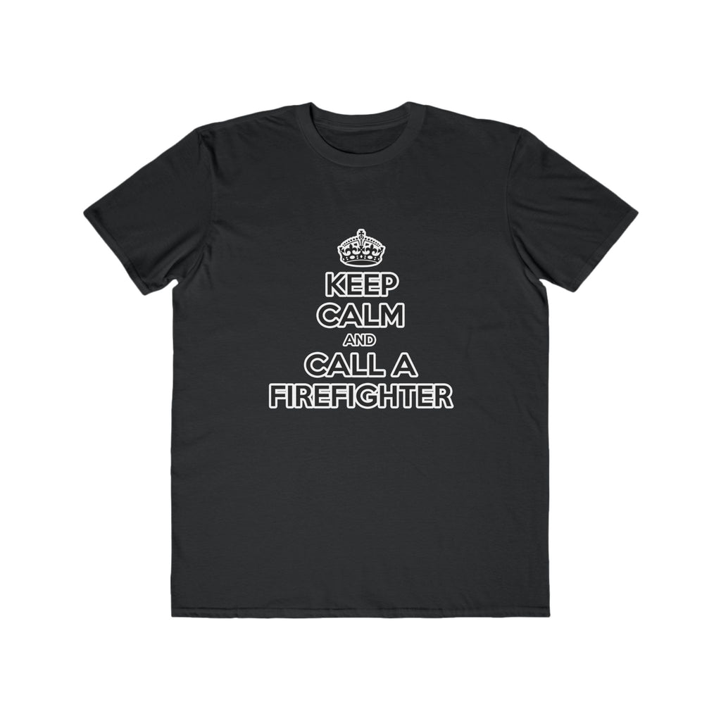 Keep Calm and Call a Firefighter - Men's Lightweight Fashion Tee