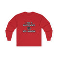 I Am A Bartender ... Not A Magician - Unisex Ultra Cotton Long Sleeve Tee