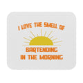Smell of Bartending in the Morning - Mouse Pad (Rectangle)