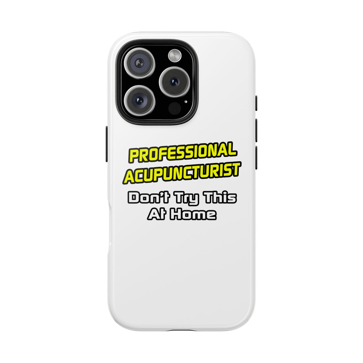 Professional Acupuncturist .. Joke - Tough Phone Cases