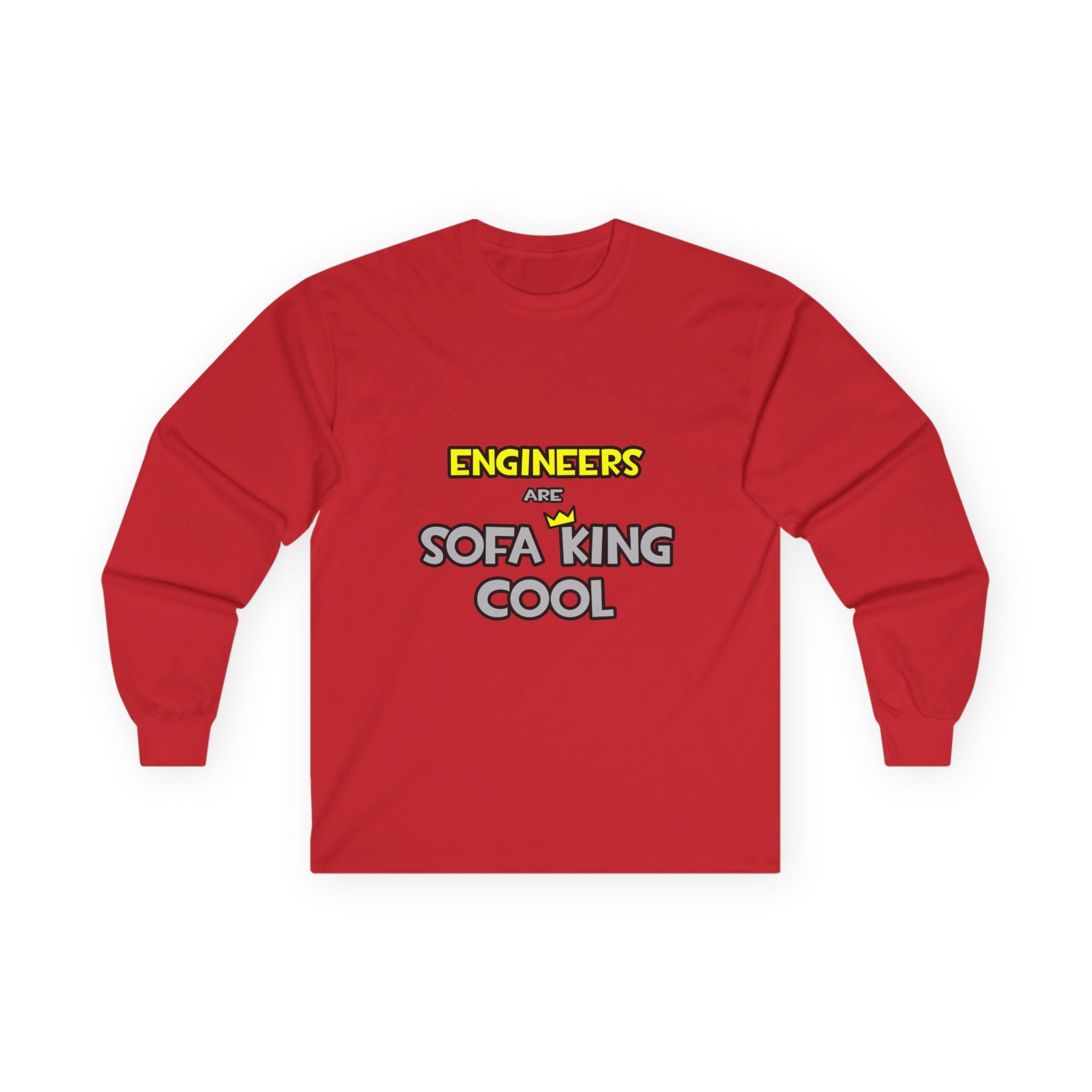 Engineers Are Sofa King Cool - Unisex Ultra Cotton Long Sleeve Tee