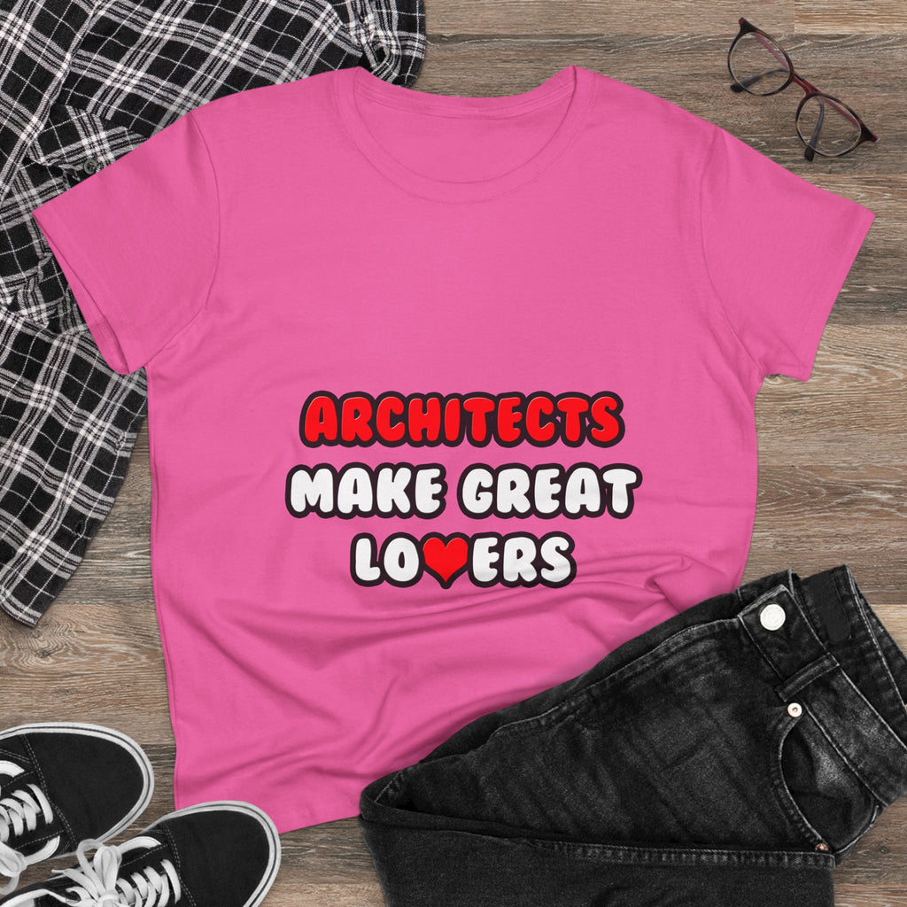 Architects Make Great Lovers - Women's Midweight Cotton Tee