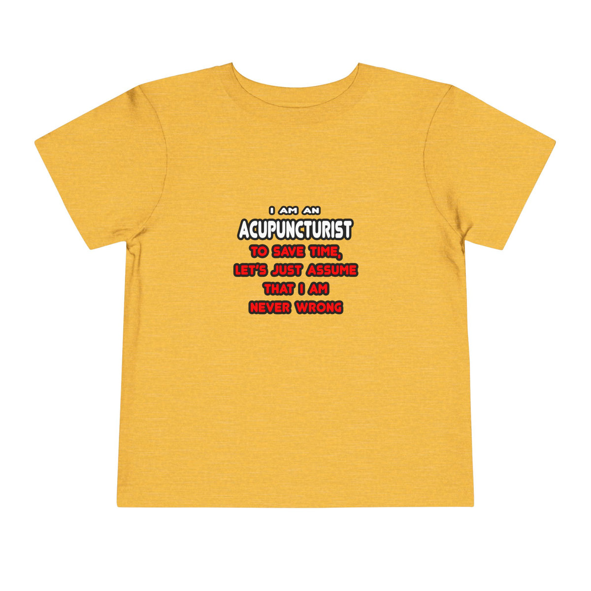 Funny Acupuncturist T Shirts and Gifts - Toddler Short Sleeve Tee