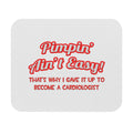 Pimpin' Ain't Easy .. Cardiologist - Mouse Pad (Rectangle)