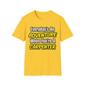 Everyday's An Adventure...Carpenter - Unisex Softstyle T-Shirt