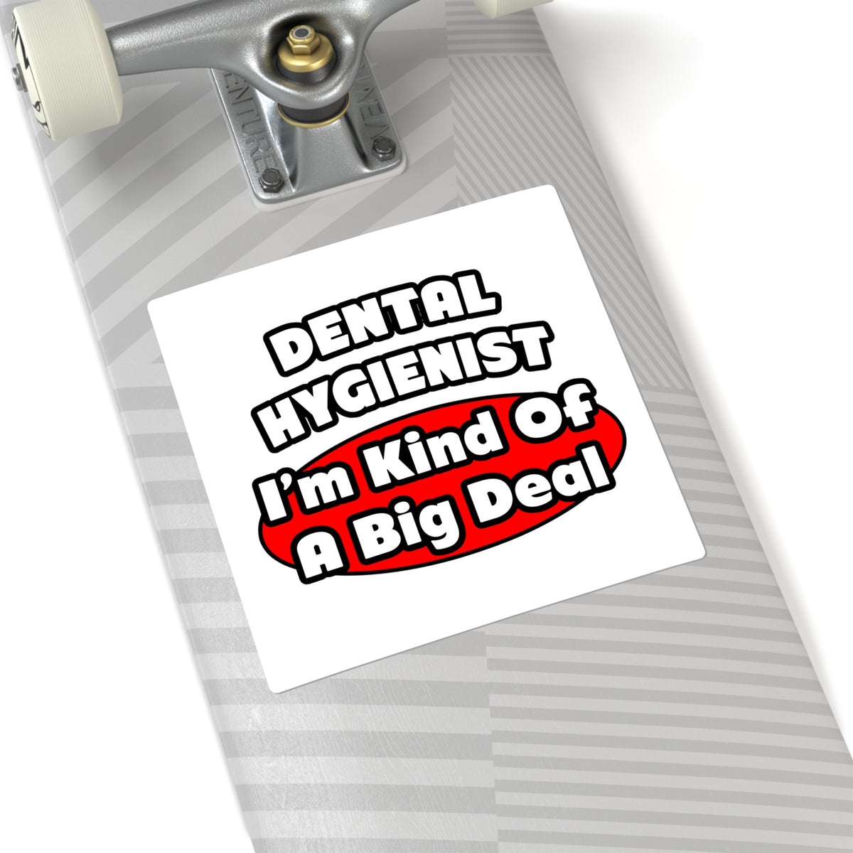 Dental Hygienist...Big Deal - Square Stickers