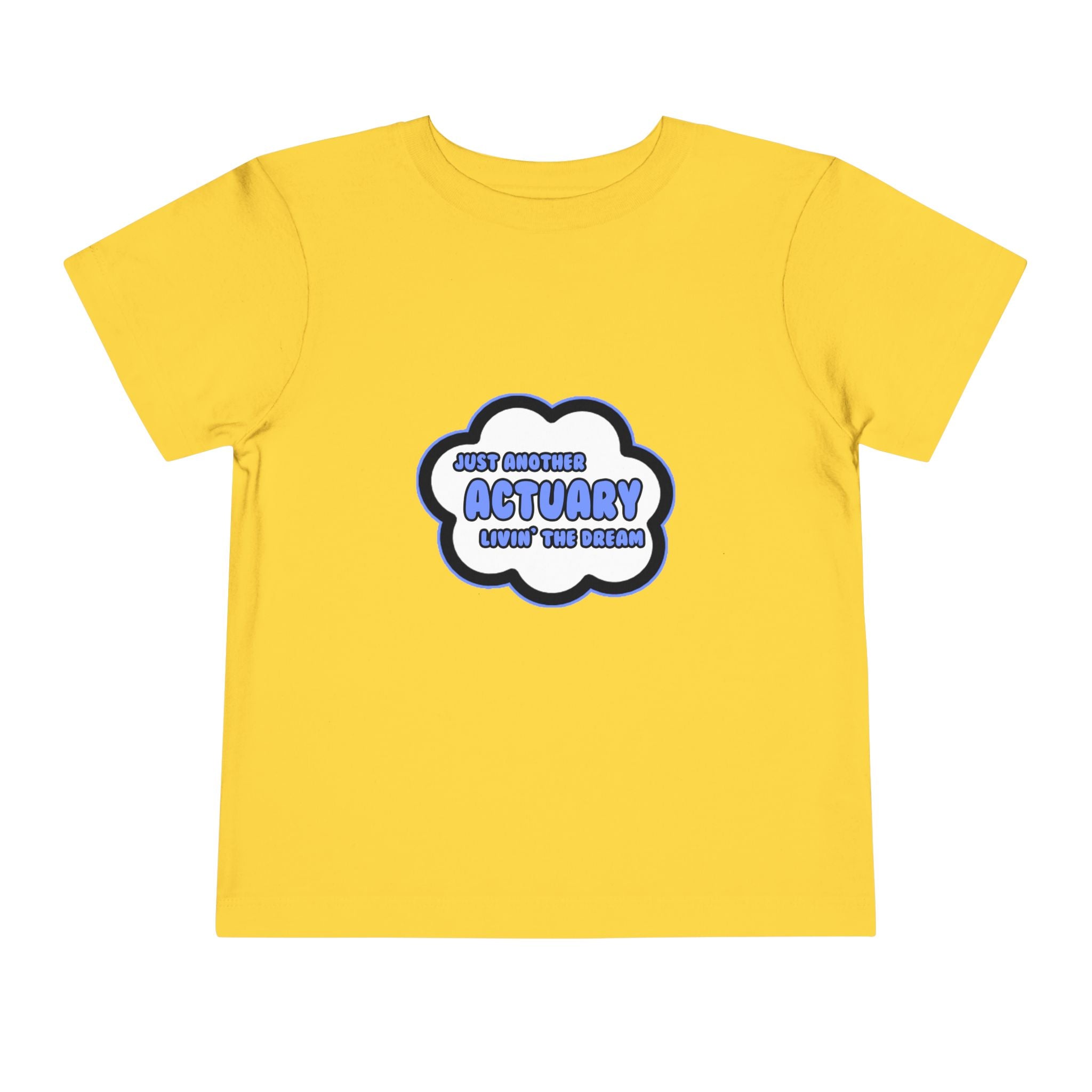 Actuary .. Livin' The Dream - Toddler Short Sleeve Tee