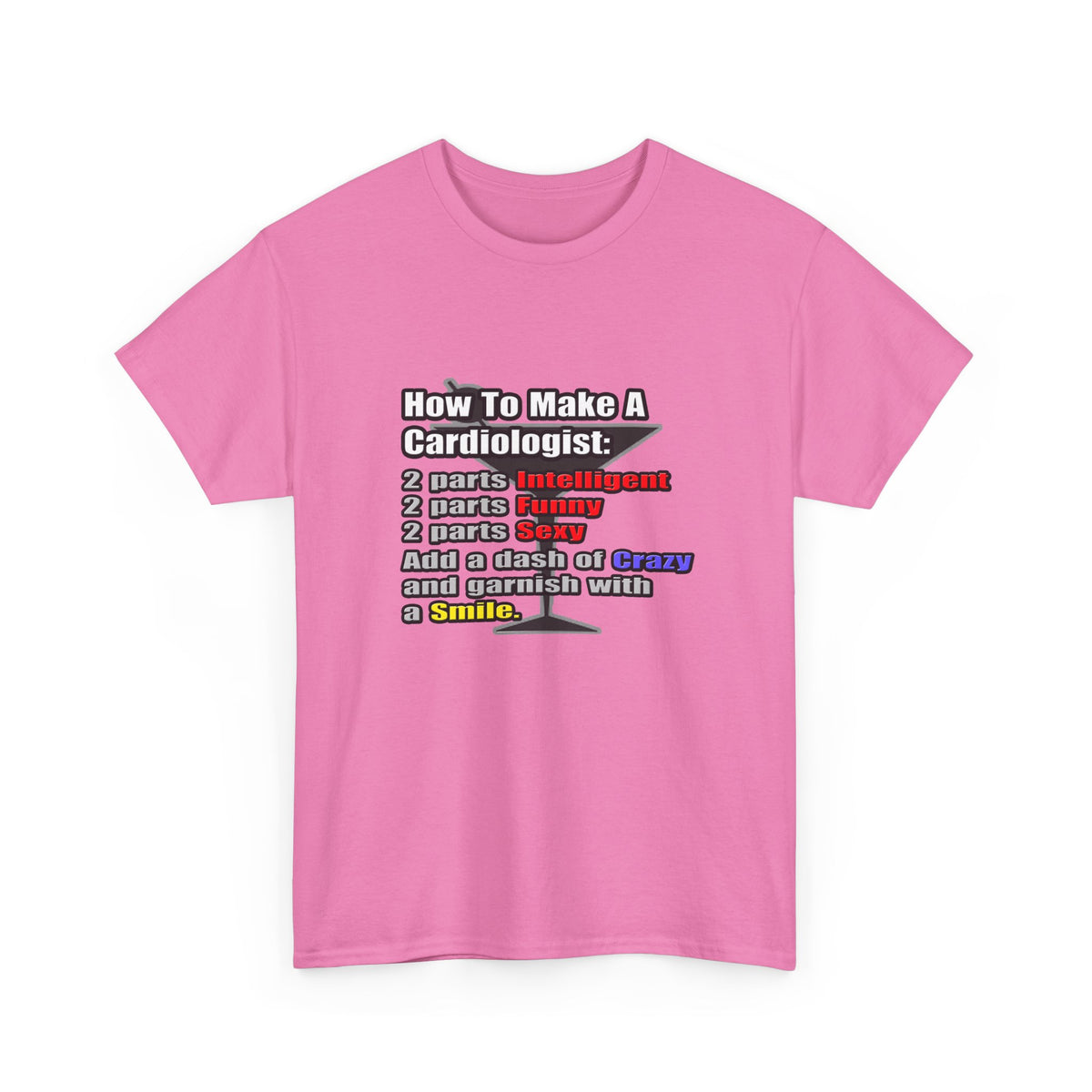 How To Make a Cardiologist - Unisex Heavy Cotton Tee