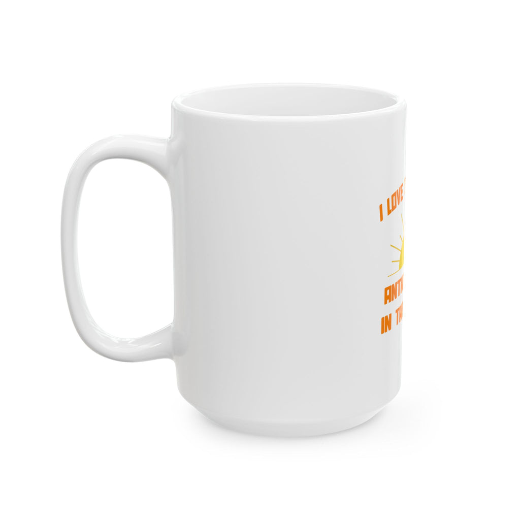 Smell of Anthropology in the Morning - Ceramic Mug, (11oz, 15oz)