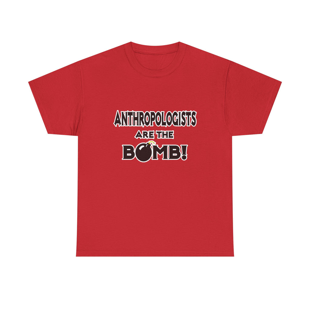 Anthropologists Are The Bomb! - Unisex Heavy Cotton Tee
