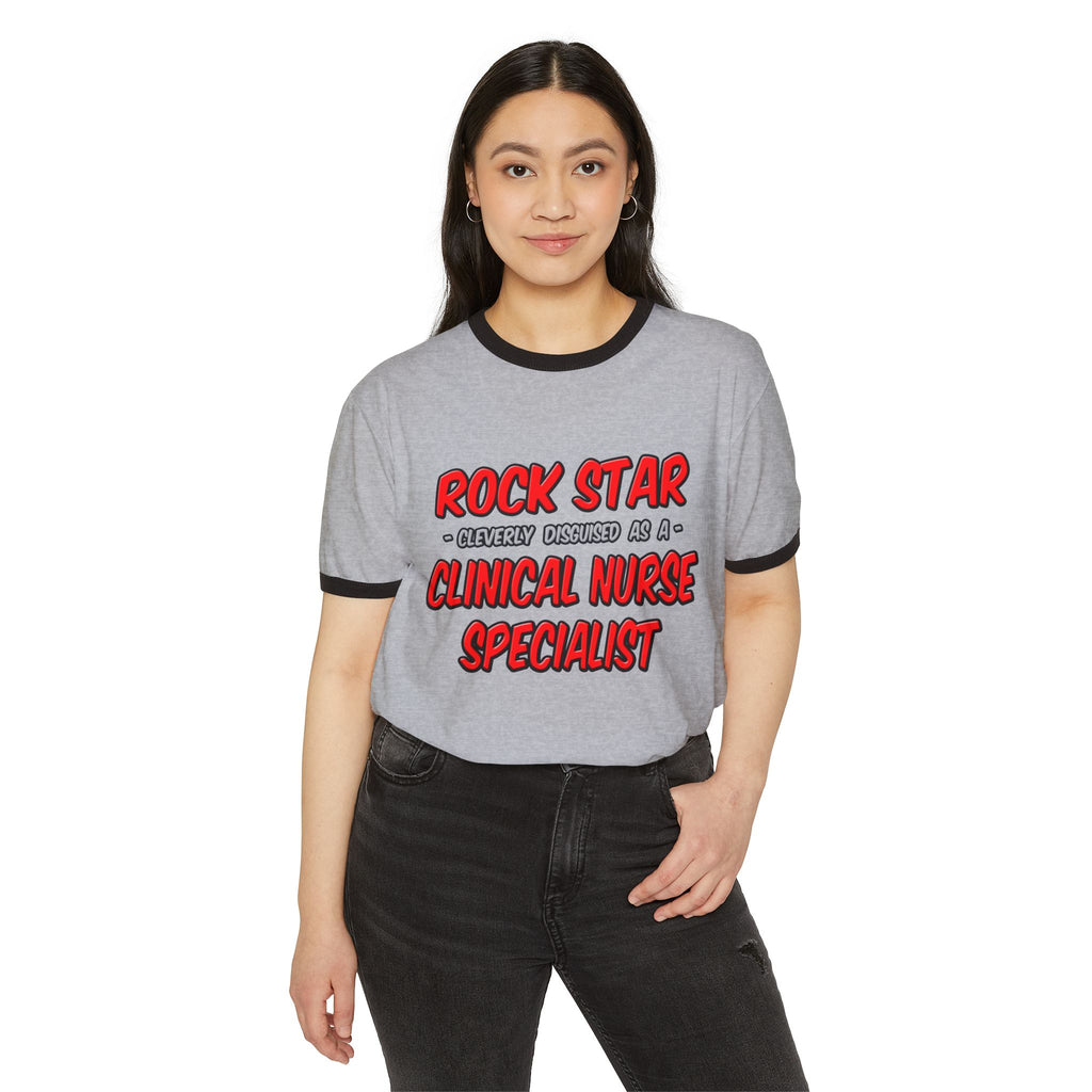 Rock Star .. Clinical Nurse Specialist - Unisex Cotton Ringer T-Shirt