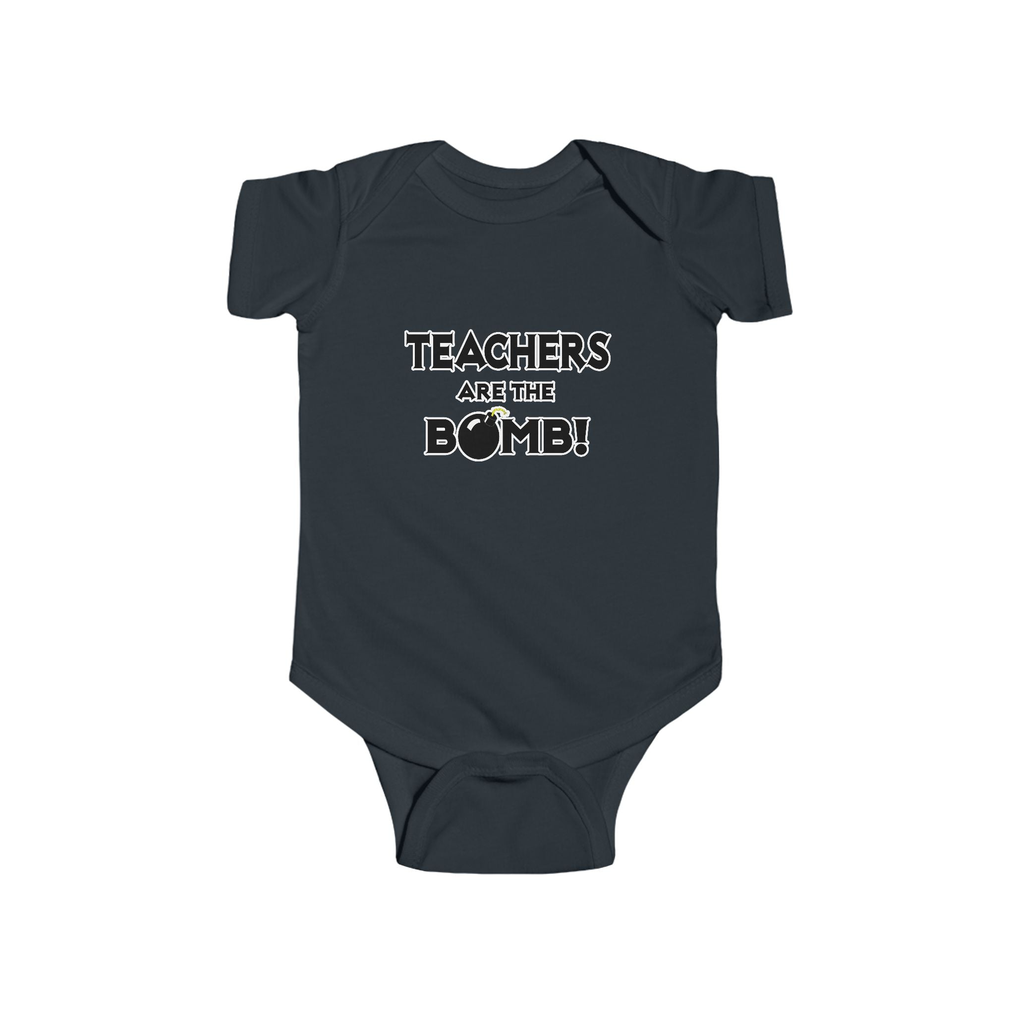 Teachers Are The Bomb! - Infant Fine Jersey Bodysuit