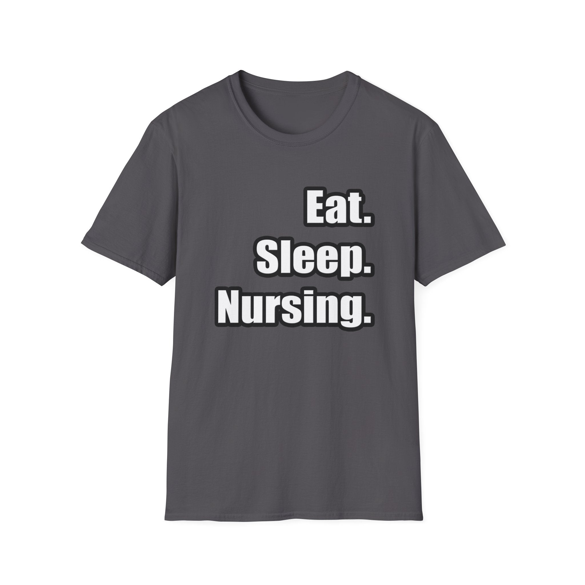 Eat. Sleep. Nursing. - Unisex Softstyle T-Shirt