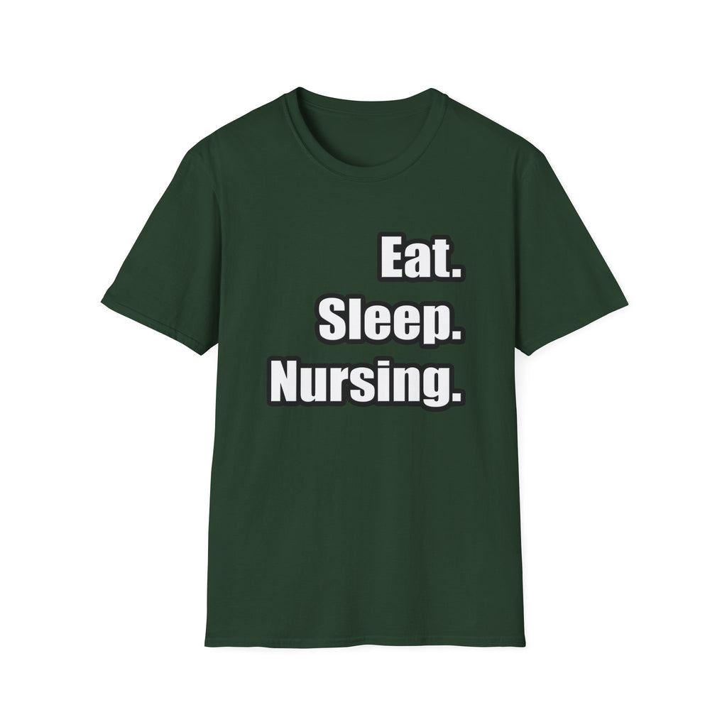 Eat. Sleep. Nursing. - Unisex Softstyle T-Shirt