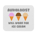 Audiologist ... Will Work For Ice Cream - Mouse Pad (Rectangle)