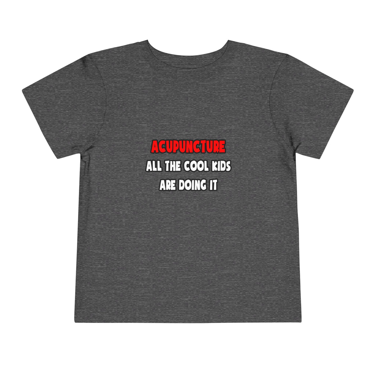 Funny Acupuncturist Shirts and Gifts - Toddler Short Sleeve Tee