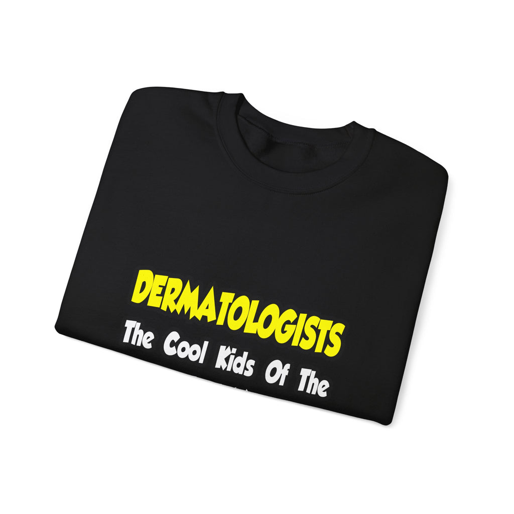 Dermatologists...Cool Kids of Medical World - Unisex Heavy Blend™ Crewneck Sweatshirt
